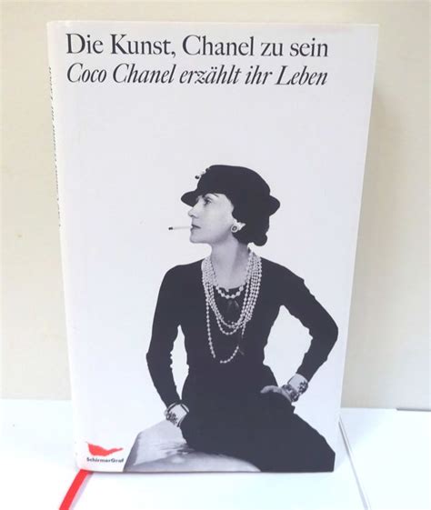 Die Kunst, Chanel zu sein: Coco Chanel erzählt ihr 